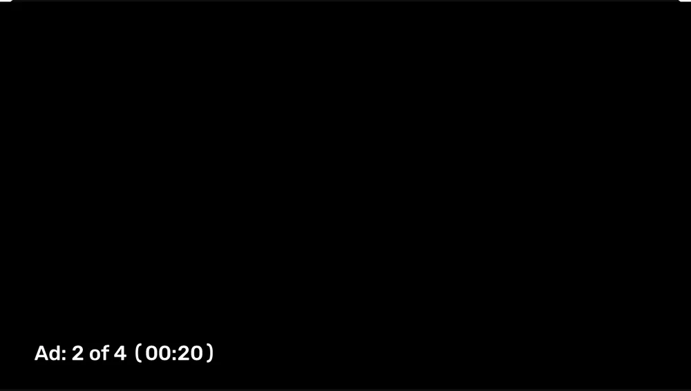Today: a black screen with the label Ad: 2 of 4 (00:20), stuck on an ad that never loads
